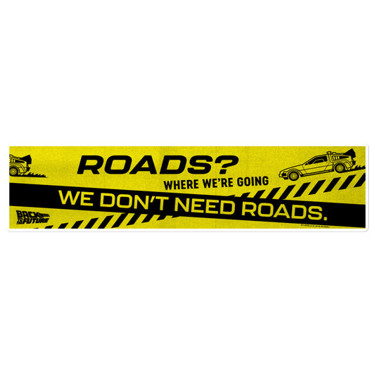 Back to the Future We Don't Need Roads Bumper Sticker 15 in x 3.75 in-0